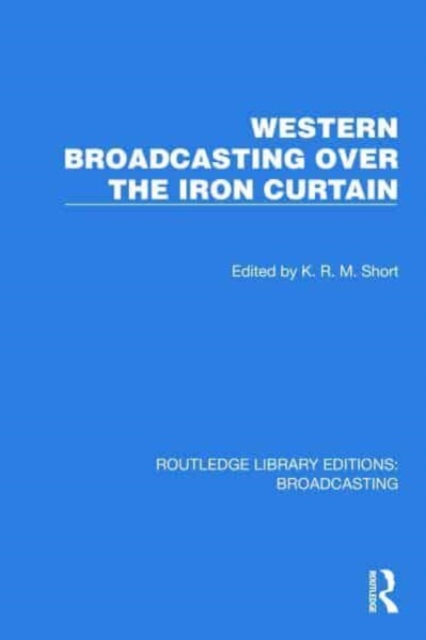 Western Broadcasting over the Iron Curtain, Hardback Book