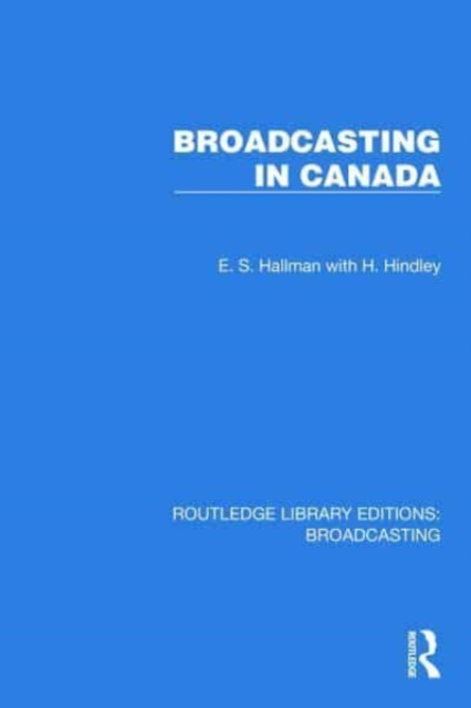 Broadcasting in Canada, Hardback Book