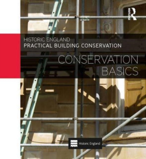 Practical Building Conservation: Conservation Basics, Paperback / softback Book