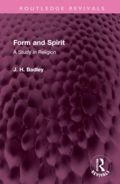 Form and Spirit : A Study in Religion, Hardback Book