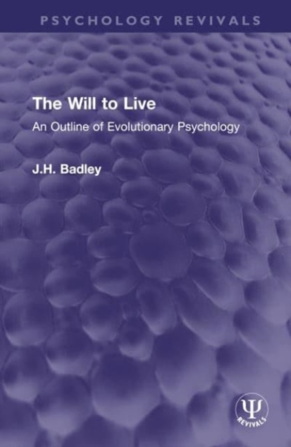 The Will to Live : An Outline of Evolutionary Psychology, Hardback Book