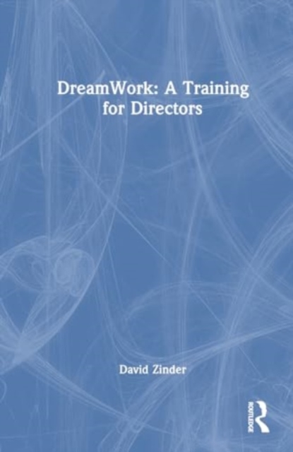 DreamWork: A Training for Directors, Hardback Book