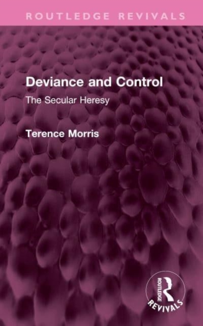 Deviance and Control : The Secular Heresy, Hardback Book