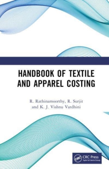 Handbook of Textile and Apparel Costing, Hardback Book