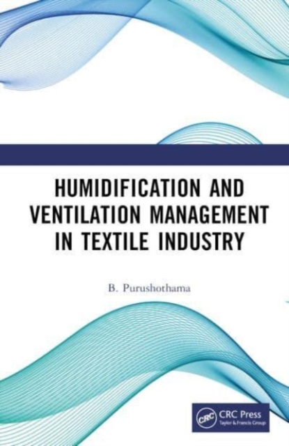 Humidification and Ventilation Management in Textile Industry, Hardback Book