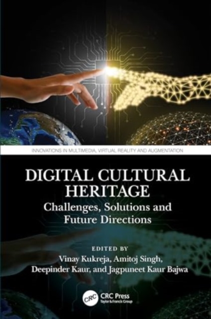 Digital Cultural Heritage : Challenges, Solutions and Future Directions, Hardback Book