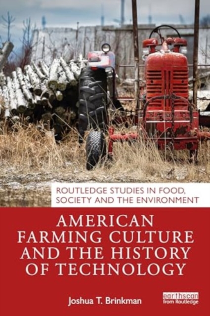 American Farming Culture and the History of Technology, Paperback / softback Book