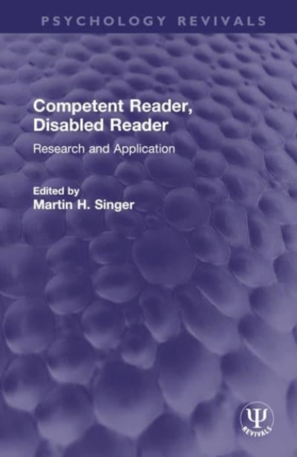 Competent Reader, Disabled Reader : Research and Application, Hardback Book