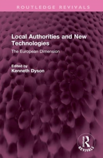 Local Authorities and New Technologies : The European Dimension, Hardback Book