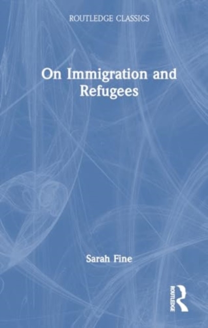 On Immigration and Refugees, Hardback Book