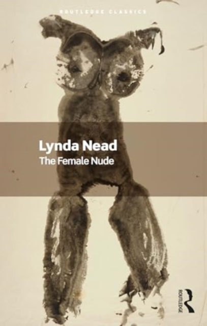 The Female Nude : Art, Obscenity and Sexuality, Paperback / softback Book