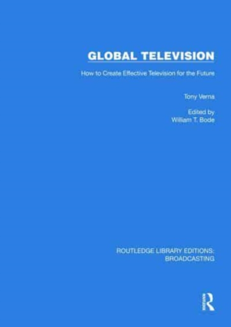 Global Television : How to Create Effective Television for the Future, Hardback Book