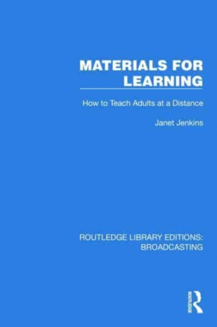Materials for Learning : How to Teach Adults at a Distance, Hardback Book
