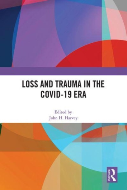 Loss and Trauma in the COVID-19 Era, Hardback Book