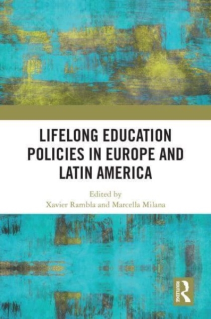 Lifelong Education Policies in Europe and Latin America, Hardback Book