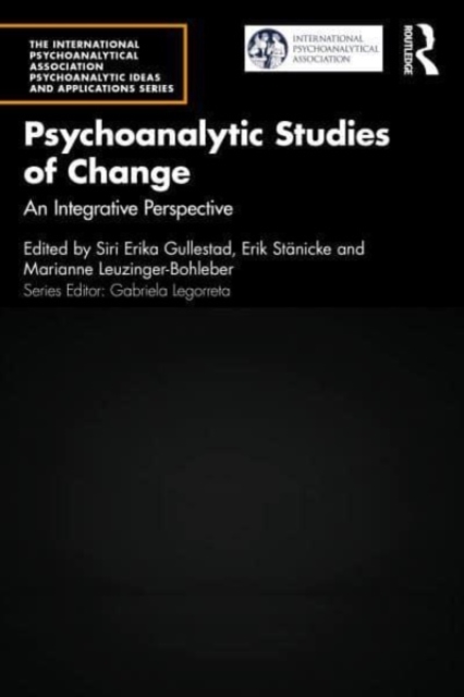 Psychoanalytic Studies of Change : An Integrative Perspective, Paperback / softback Book