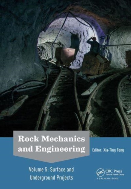 Rock Mechanics and Engineering Volume 5 : Surface and Underground Projects, Paperback / softback Book