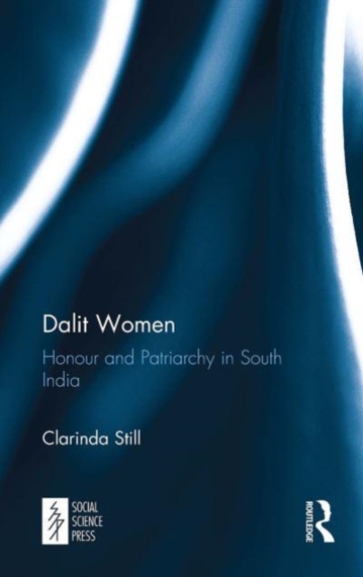 Dalit Women : Honour and Patriarchy in South India, Paperback / softback Book