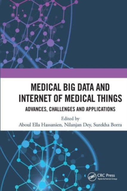 Medical Big Data and Internet of Medical Things : Advances, Challenges and Applications, Paperback / softback Book