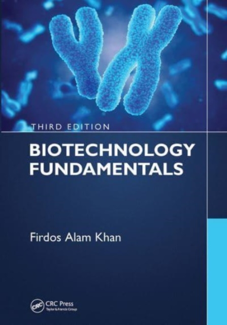 Biotechnology Fundamentals Third Edition, Paperback / softback Book