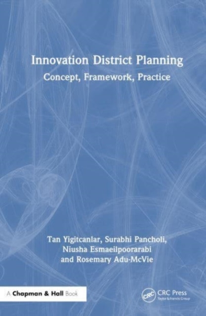 Innovation District Planning : Concept, Framework, Practice, Hardback Book