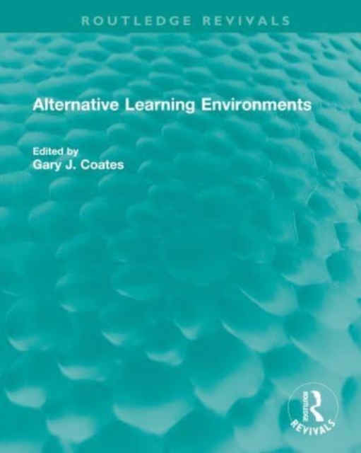 Alternative Learning Environments, Hardback Book