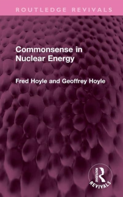 Commonsense in Nuclear Energy, Hardback Book