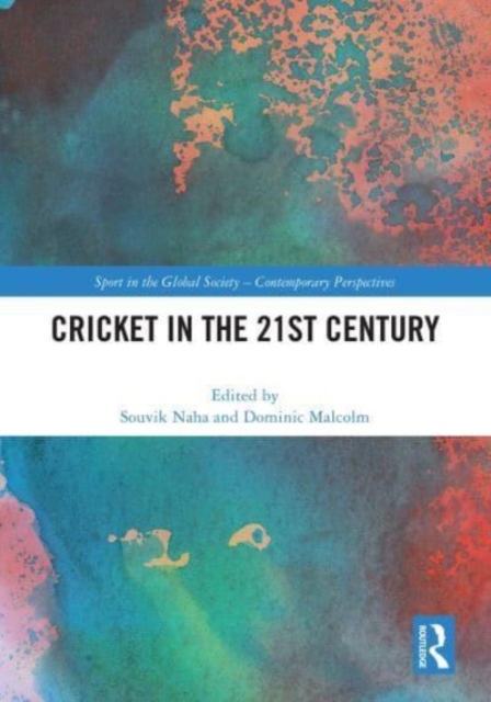 Cricket in the 21st Century, Hardback Book