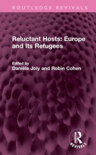 Reluctant Hosts: Europe and Its Refugees, Hardback Book