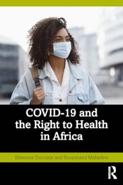 COVID-19 and the Right to Health in Africa, Paperback / softback Book