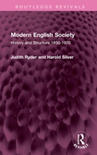 Modern English Society : History and Structure 1850-1970, Hardback Book