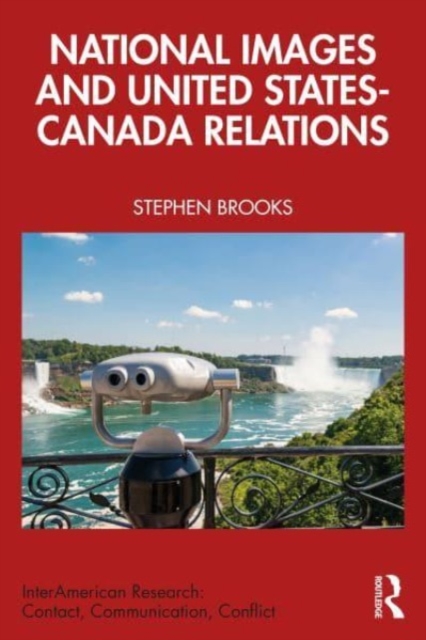 National Images and United States-Canada Relations, Paperback / softback Book