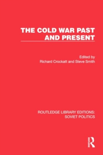 The Cold War Past and Present, Hardback Book