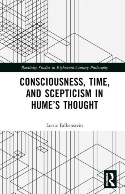 Consciousness, Time, and Scepticism in Hume’s Thought, Hardback Book