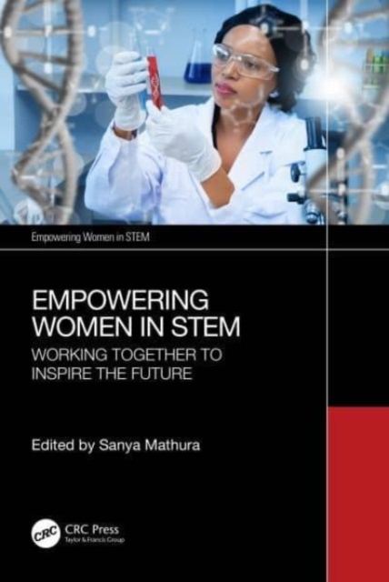 Empowering Women in STEM : Working Together to Inspire the Future, Paperback / softback Book