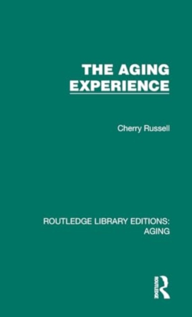 The Aging Experience, Hardback Book