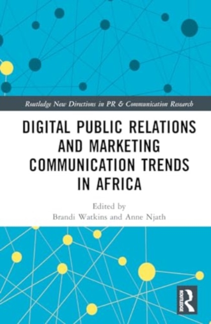 Digital Public Relations and Marketing Communication Trends in Africa, Hardback Book