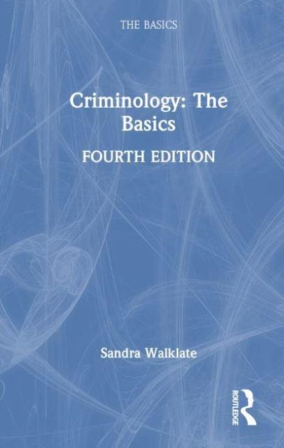 Criminology: The Basics, Hardback Book