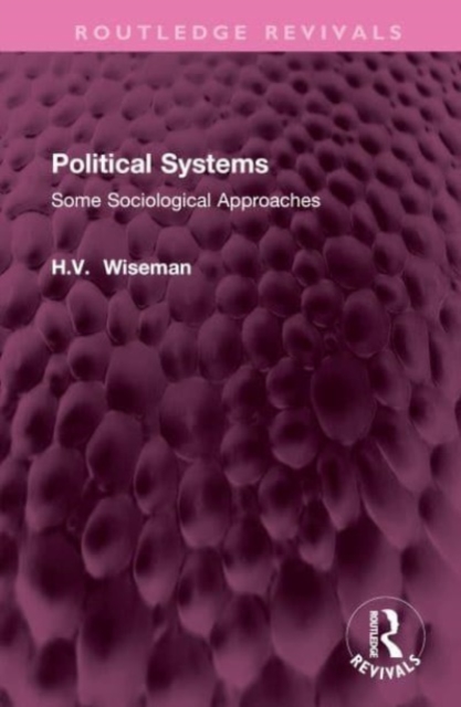 Political Systems : Some Sociological Approaches, Hardback Book