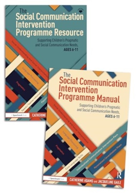 The Social Communication Intervention Programme Manual and Resource : Supporting Children's Pragmatic and Social Communication Needs, Ages 6-11, Multiple-component retail product Book