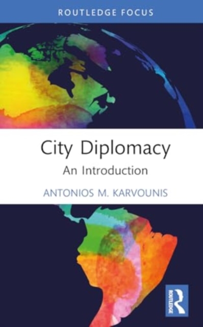City Diplomacy : An Introduction, Hardback Book
