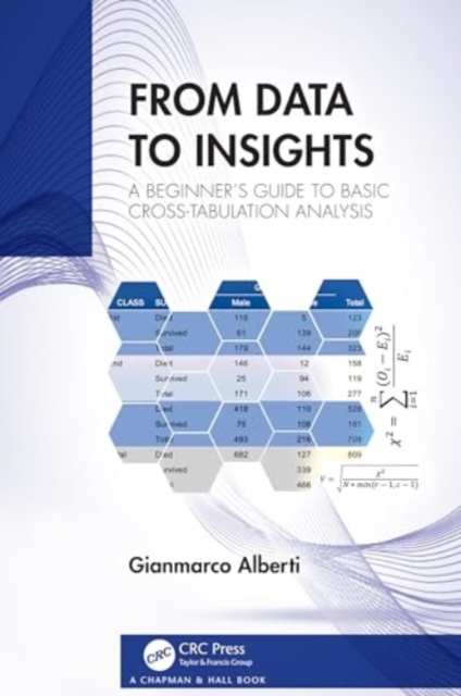 From Data to Insights : A Beginner's Guide to Cross-Tabulation Analysis, Hardback Book