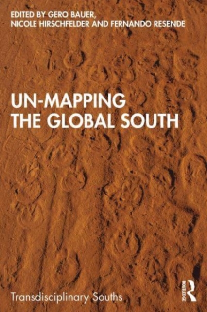 Un-Mapping the Global South, Paperback / softback Book