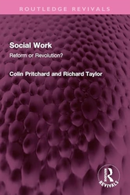 Social Work : Reform or Revolution?, Hardback Book