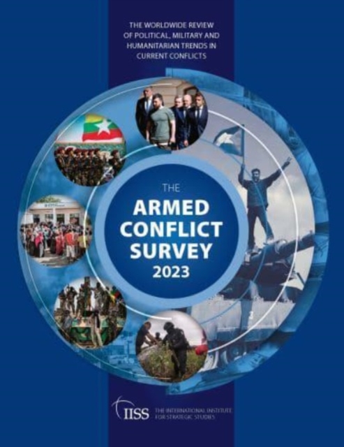Armed Conflict Survey 2023, Paperback / softback Book
