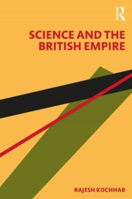 Science and the British Empire, Paperback / softback Book