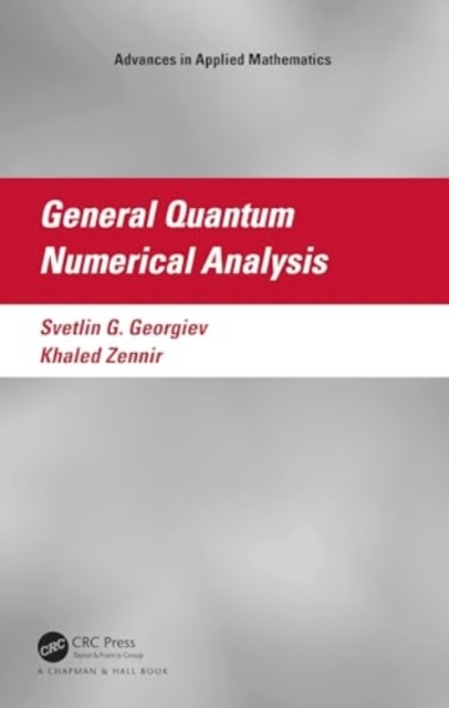 General Quantum Numerical Analysis, Hardback Book