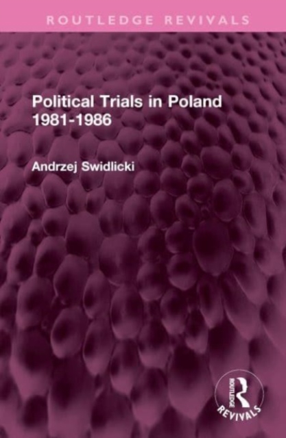 Political Trials in Poland 1981-1986, Hardback Book