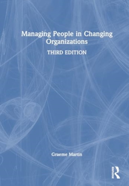 Managing People in Changing Organizations, Hardback Book