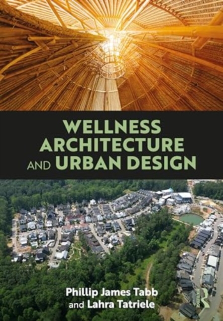Wellness Architecture and Urban Design, Hardback Book
